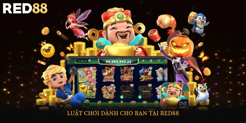 Luật chơi dành cho bạn tại Red88