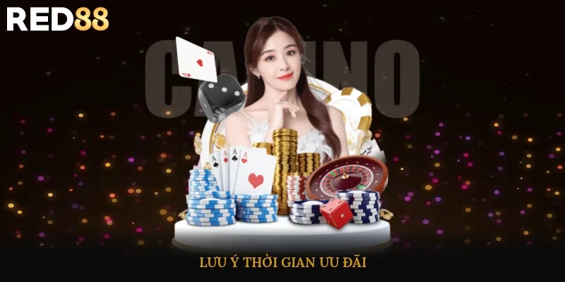 Lưu ý thời gian ưu đãi