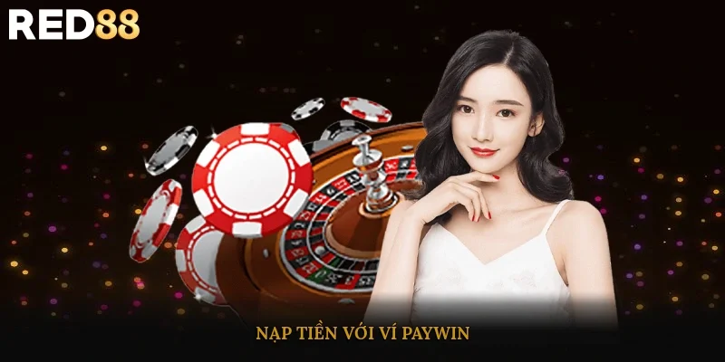 Nạp tiền với ví PAYWIN